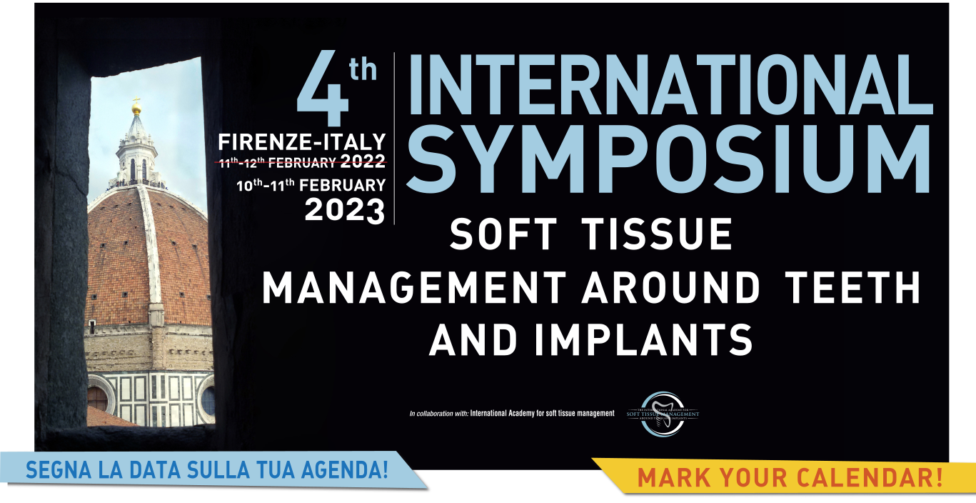 3rd International Symposium - Soft Tissue Management Around Teeth and Implants - Firenze (I) - 11-12 Feb. 2022